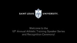 2023 SLU Athletic Training Speaker Series and Recognition Ceremony