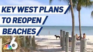 Key West Plans To Reopen Beaches Monday | NBC 6