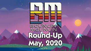 BouncinMouncin Round-Up: May 2020