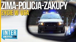 Życie w USA: Zima, policja & zakupy w amerykańskim sklepie