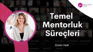 TEMEL MENTORLUK SÜREÇLERİ - Evrim Yerli (EMCC Türkiye Başkanı) | BinYaprak [Milyon Kadına Mentor]