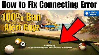 8 Ball Pool Connection Error Fix! 100% Account Ban Issue Alert Guyz 2024