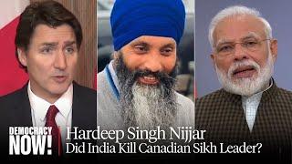 Murder of Sikh Leader in Canada Highlights Modi’s Embrace of Authoritarianism in India & Abroad