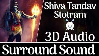  Powerful  Shiva Tandav Stotram | 3D Audio | Surround Sound | Use Headphones 