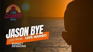 Jason Bye Sunset Sessions At Café Mambo Ibiza