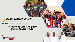 Living Waters SDA Church Service 11.9.24