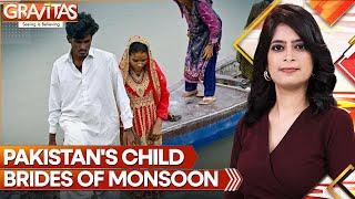 In Pakistan, Climate Change is leading to a rise in child marriages | Gravitas | World News | WION