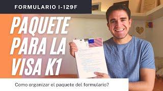 Como ensamblar el paquete para la visa k1 | Formulario I-129F