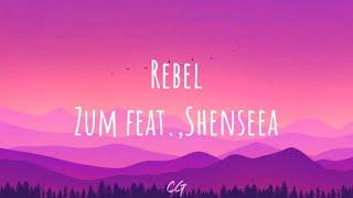 Rebel - Zum feat., Shenseea | Lyrics Video (English)