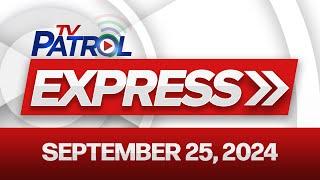 TV Patrol Express September 25, 2024