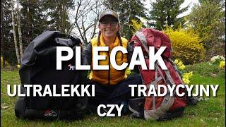 Plecak na szlak długodystansowy: tradycyjny czy ultralekki? Jaki powinien być plecak w góry?