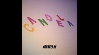 CANDELA - MATEO M ( Video Oficial )