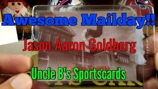 Awesome Mailday!! **Jason Aaron Goldberg** **Uncle B's Sportscards** Thanks Alot guys!!