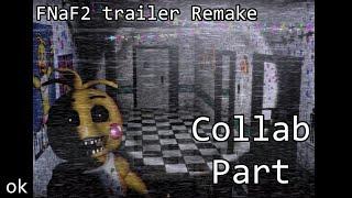 [SFM/FNAF] Fnaf 2 trailer remake collab part for Crinqy