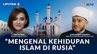 Mengenal Kehidupan Muslim di Kazan Rusia | Program Spesial