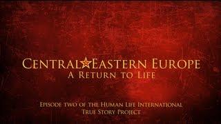 True Story II - Central & Eastern Europe: A Return to Life