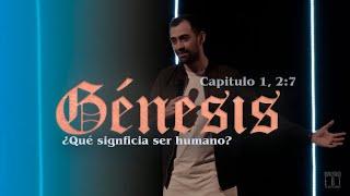 3. Genesis 1-2:7 ¿Qué significa ser humano?