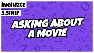 5. Sınıf İngilizce - Asking About a Movie | 2022