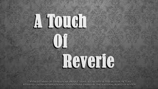 A Touch of Reverie | Short Film