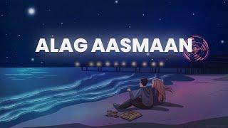 Anuv Jain - ALAG AASMAAN [Slowed + Reverb + Lyrics] | Abshomar