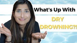 What's Up With Dry Drowning?! | Dr. Amna Husain