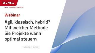 Agiles Projektmanagement, klassisch, hybrid? Mit welcher Methode Sie Projekte wann optimal steuern