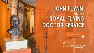 Chinaman Creek Digital Tour | JOHN FLYNN PLACE and the ROYAL FLYING DOCTOR SERVICE