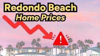 Redondo Beach Market Shift! Home Prices Drop — What’s Next?