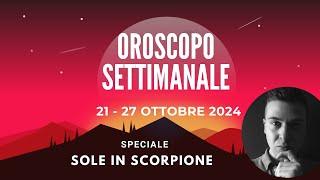 OROSCOPO SETTIMANALE 21 - 27 OTTOBRE 2024