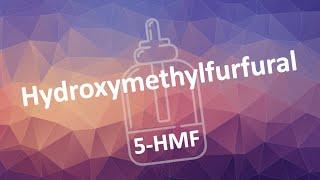 Hydroxymethylfurfural - 5-HMF