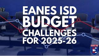 Eanes ISD Budget Challenges for 2025-26