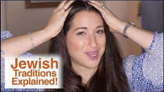 Jewish Traditions Explained: