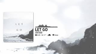 Let Go - John Wiebe