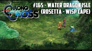 Chrono Cross #165 - Water Dragon Isle (Rosetta - Wisp Cape)