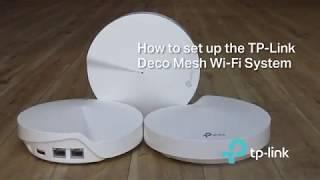 How To: Setup the TP-Link Deco Mesh WiFi System