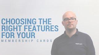 Choosing the Right Features for your Membership Cards