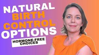 Natural Birth Control Methods Explained | How Effective Is Natural Birth Control?