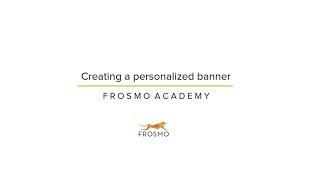 Creating a personalized banner with Frosmo