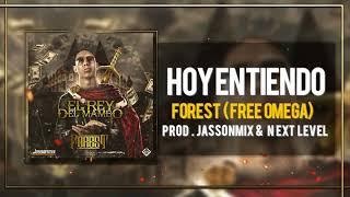 06. Hoy Entiendo - Forest (Free Omega) (El Rey Del Mambo)