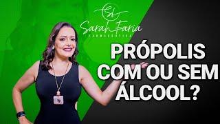 Própolis com ou sem álcool?