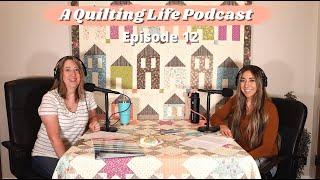 Episode 12: Favorite Blogs and IG Accounts, Modern Fabrics with Traditional Decor, & Gifting Quilts
