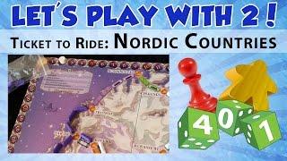 Let's Play with 2: Ticket to Ride - Nordic Countries