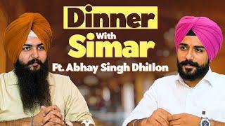 Dinner With Simar Ft. Abhay Singh Dhillon  | EP 18 | Blunt Voice