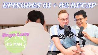 His Man 3 Episodes 01 + 02 Recap | Boys Love Boys Love