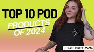 2024 Best Selling Print on Demand Products, Top pod products and Niches of 2024