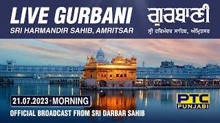 Official Live Telecast from Sachkhand Sri Harmandir Sahib Ji, Amritsar | PTC Punjabi | 21.07.2023