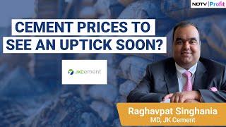 Is JK Cement Eyeing Acquisitions For Expansion?: MD Raghavpat Singhania Gives Insights