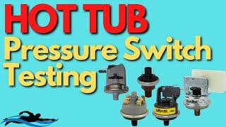 Testing a HOT TUB Pressure Switch / Hot Tub Water Not Heating?