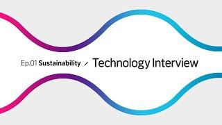 Introducing LG Chem's Sustainability strategies! Technology Interview Ep.01 [LG Chem Global]