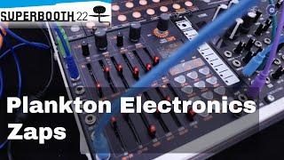 Superbooth 22: Plankton Electronics - Zaps